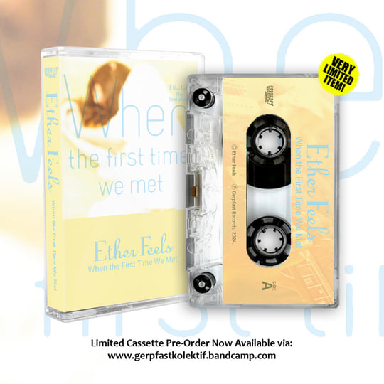 When the First Time We Met | Ether Feels | Gerpfast Record