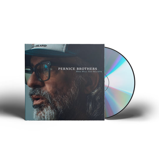 Who Will You Believe | Pernice Brothers