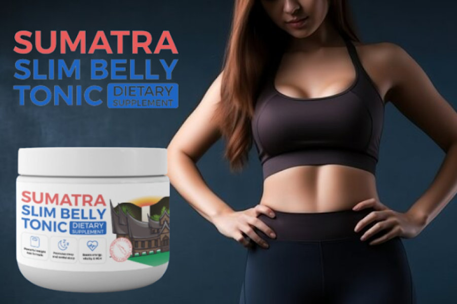 Sumatra Slim Belly Tonic (Scam Alert Review) Weight Loss Pill Or Waste