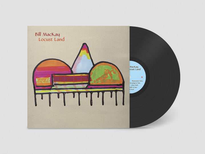 Bill MacKay - Locust Land | Drag City