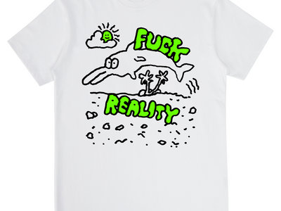 T-Shirt Fuck Reality 07 main photo