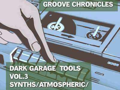Groove chronicles Dark Garage Tools Vol.3 sample pack main photo