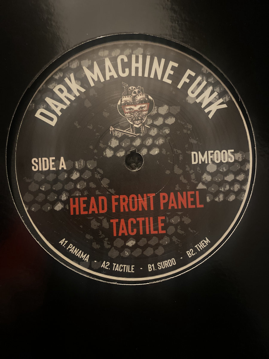 Tactile | Head Front Panel | Dark Machine Funk Recordings