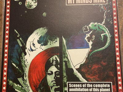 My Minds Mine “scenes of the complete annihilation of this planet” lp main photo