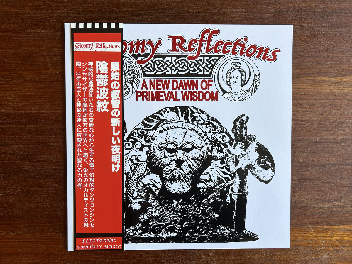 A New Dawn of Primeval Wisdom | Gloomy Reflections