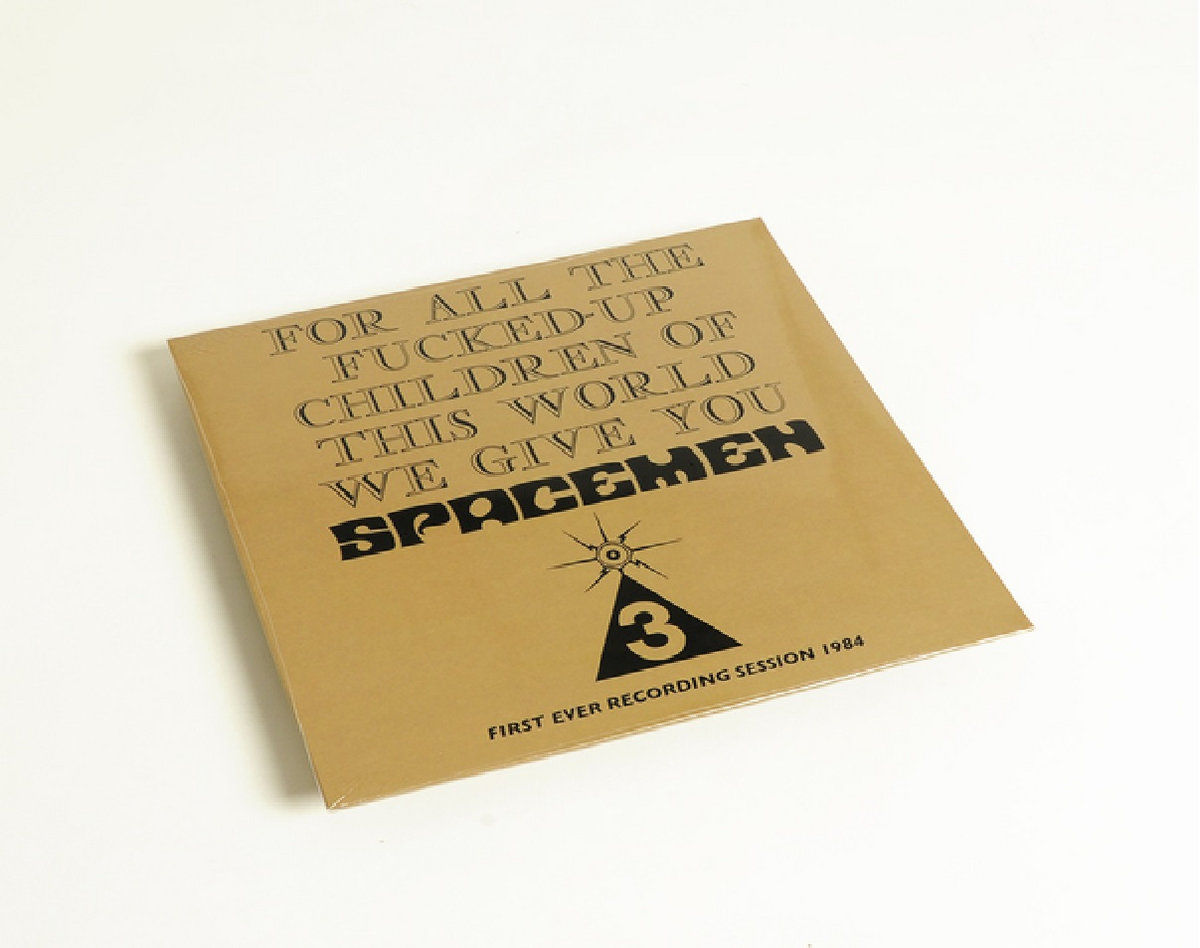For All the Fucked Up Children | Spacemen 3 | Space Age Recordings