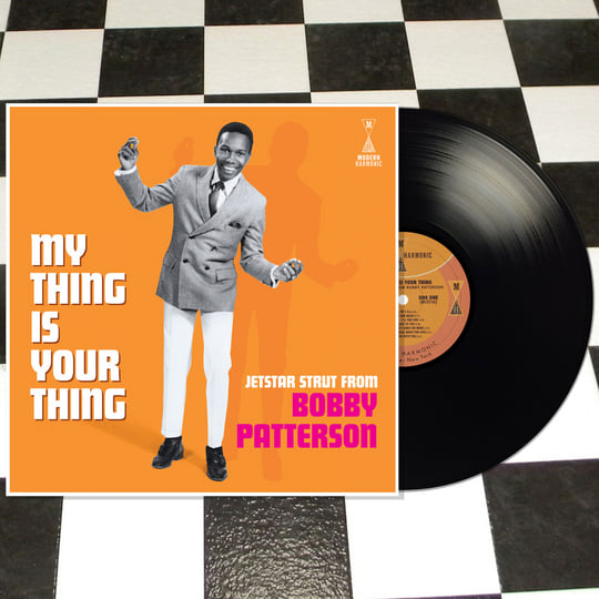 My Thing Is Your Thing: Jetstar Strut From Bobby Patterson | Bobby