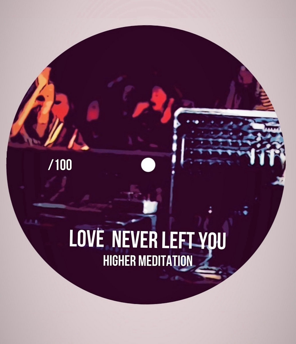 "Love Never Left You" 7 Inch Limited Edition 100 Copies