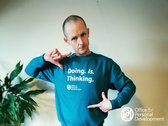'Doing. Is. Thinking.' Sweatshirt photo 