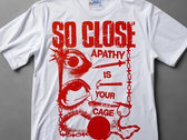 So Close - Apathy is Your Cage (T-SHIRT)