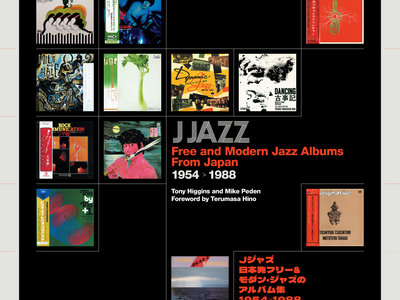 J Jazz: Free and Modern Jazz From Japan 1954-1988 (PRE-ORDER) Shipping May 31st 2024 main photo