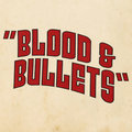 Blood & Bullets image