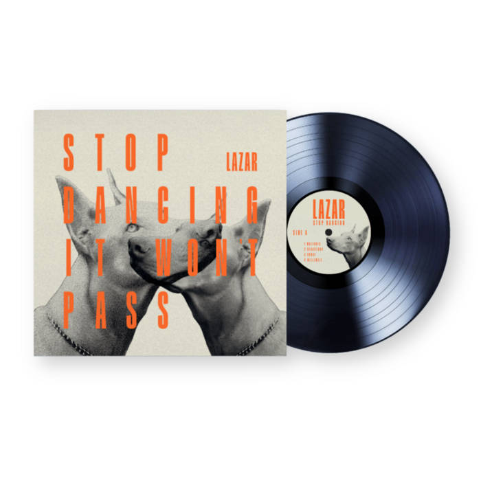STOP DANCING IT WON'T PASS – 180g 12" Vinyl