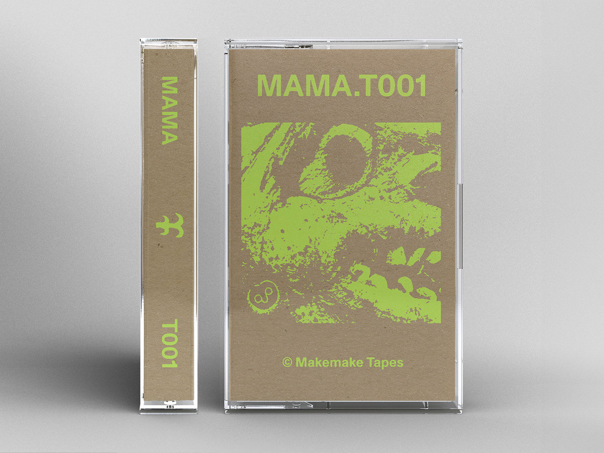 MAMA T001 | Various | Makemake Tapes