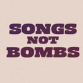Songs Not Bombs image