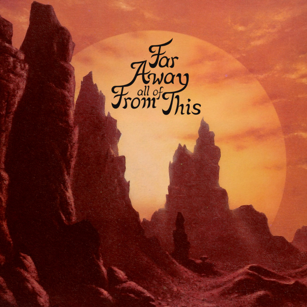 Far Away From All Of This | Far Away From All Of This