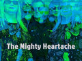 The Mighty Heartache image