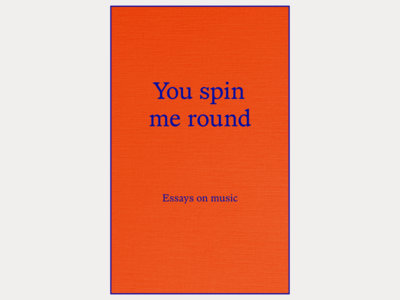 You Spin Me Round: Essays on Music main photo