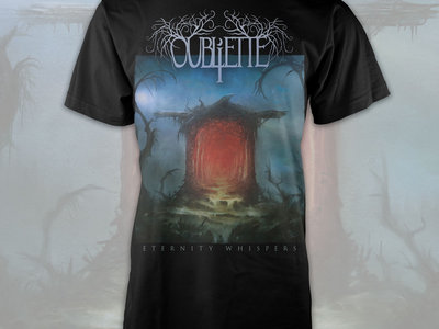 *PRE-ORDER* OUBLIETTE - Eternity Whispers T-Shirt main photo