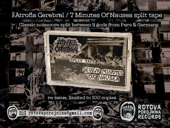 split | Seven Minutes Of Nausea / Atrofia Cerebral | Rotova