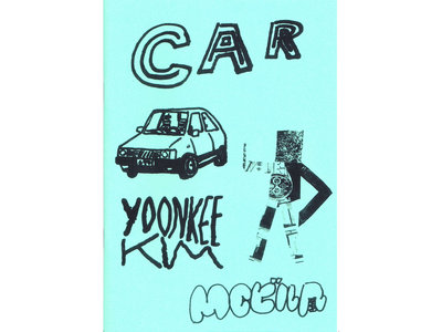 "CAR" Zine by Yoonkee Kim & MCビル風 main photo