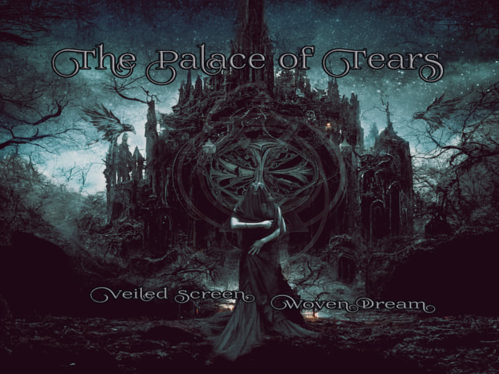 Veiled Screen, Woven Dream | The Palace of Tears