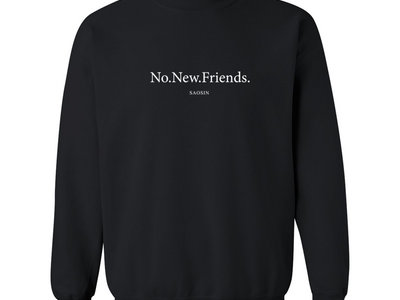 **PRE ORDER** Saosin - No New Friends Embroidered Logo Crewneck main photo