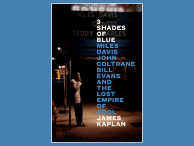 3 Shades of Blue: Miles Davis, John Coltrane, Bill Evans, and the Lost Empire of Cool main photo