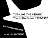 Holuzam - Turning The Crank: The NoHo Scene 1978-1982