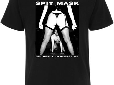 Get Ready To Please Me T-Shirt main photo