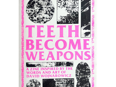 Teeth Become Weapons: A Zine Inspired by the Words ands Art of David Wojnarowicz (Black Lodge Press) main photo