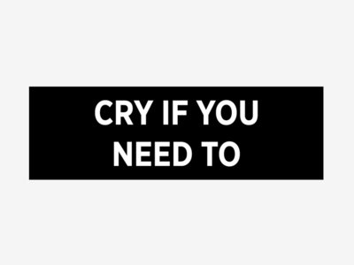 Bumper Sticker ("CRY IF YOU NEED TO") main photo