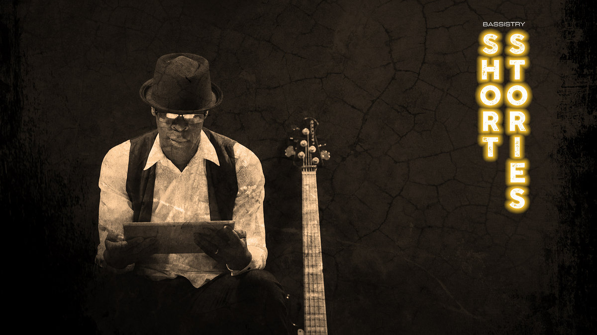 Short Stories | Bassistry