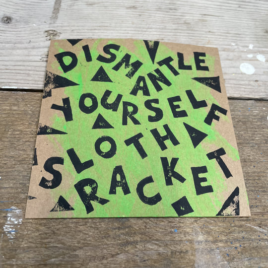 Dismantle Yourself | Sloth Racket