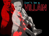 Don't Be A Villain T-shirt photo 