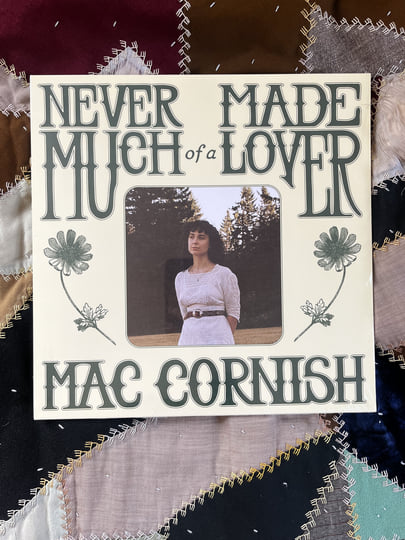 Never Made Much of a Lover | Mac Cornish