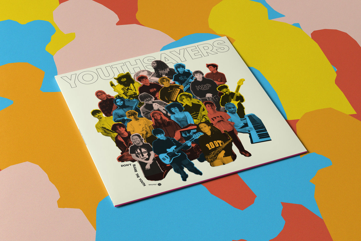 YOUTHSAYERS / DON'T BLAME THE YOUTH - Wah Wah 45s