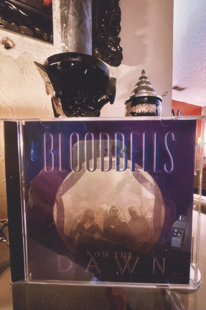 Now the Dawn | Blood Bells