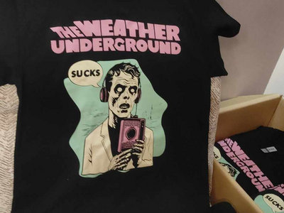 T-Shirt: The Weather Underground Sucks (Zombie edition) | The