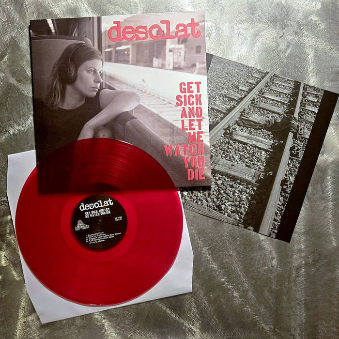 Get Sick And Let Me Watch You Die – Get Sick And Let Me Watch You Die 12" Vinyl LP