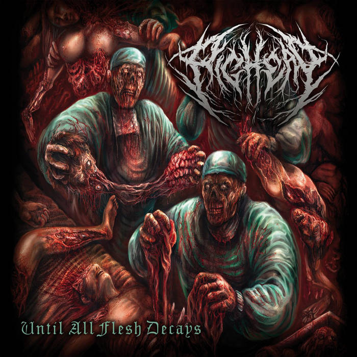 Until All Flesh Decays – 2016