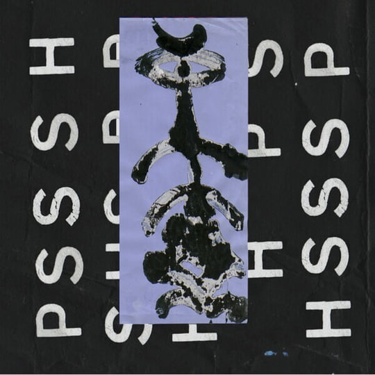Dauwd – Psssh 001 Psssh 003X | Dauwd | Psssh Records