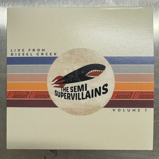 Live From Diesel Creek: Volume 1 | The Semi-Supervillains