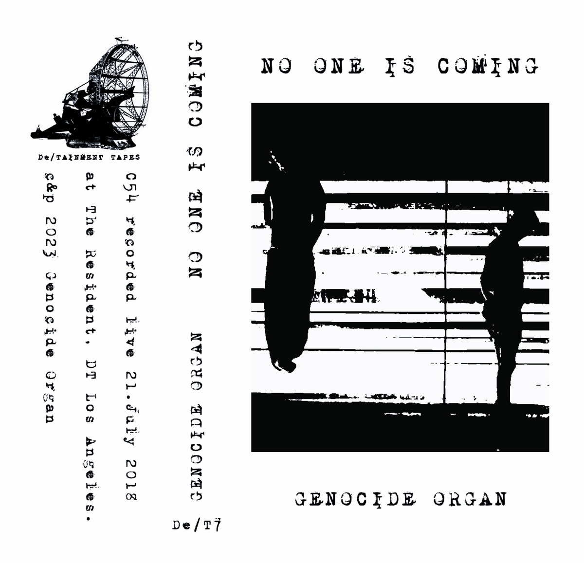 No One Is Coming | GENOCIDE ORGAN | De/TAINMENT TAPES