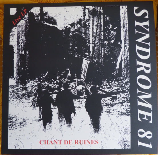 SYNDROME 81 - CHANT DE RUINES - LIVE LP | syndrome 81