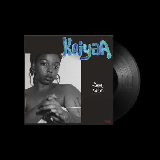 Forever, Ya Girl | keiyaA