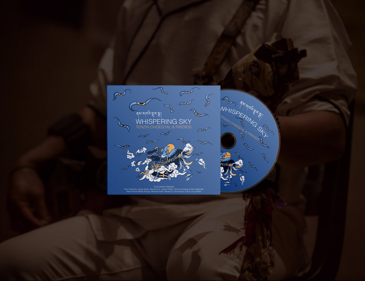 Whispering Sky ནམ་མཁའི་སྔུར་སྒྲ། | Tenzin Choegyal Whispering Sky ནམ་མཁའི་སྔུར་སྒྲ། | Tenzin Choegyal