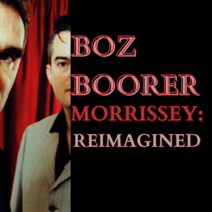 Morrissey Reimagined | Morrissey:Reimagined