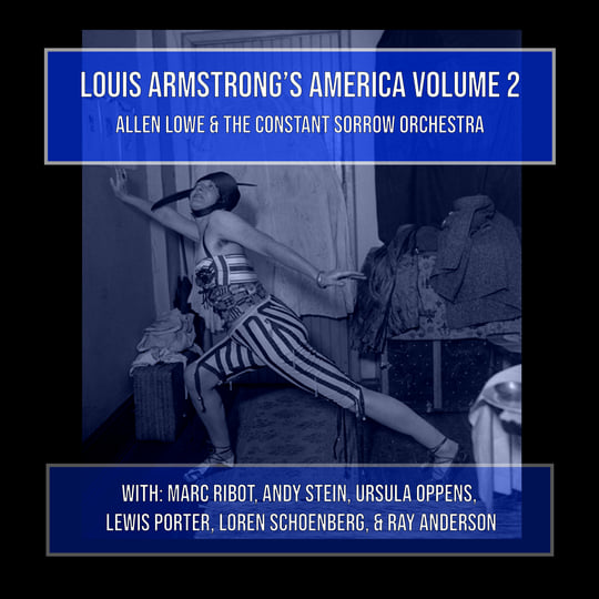 Louis Armstrong's America | Allen Lowe & the Constant Sorrow