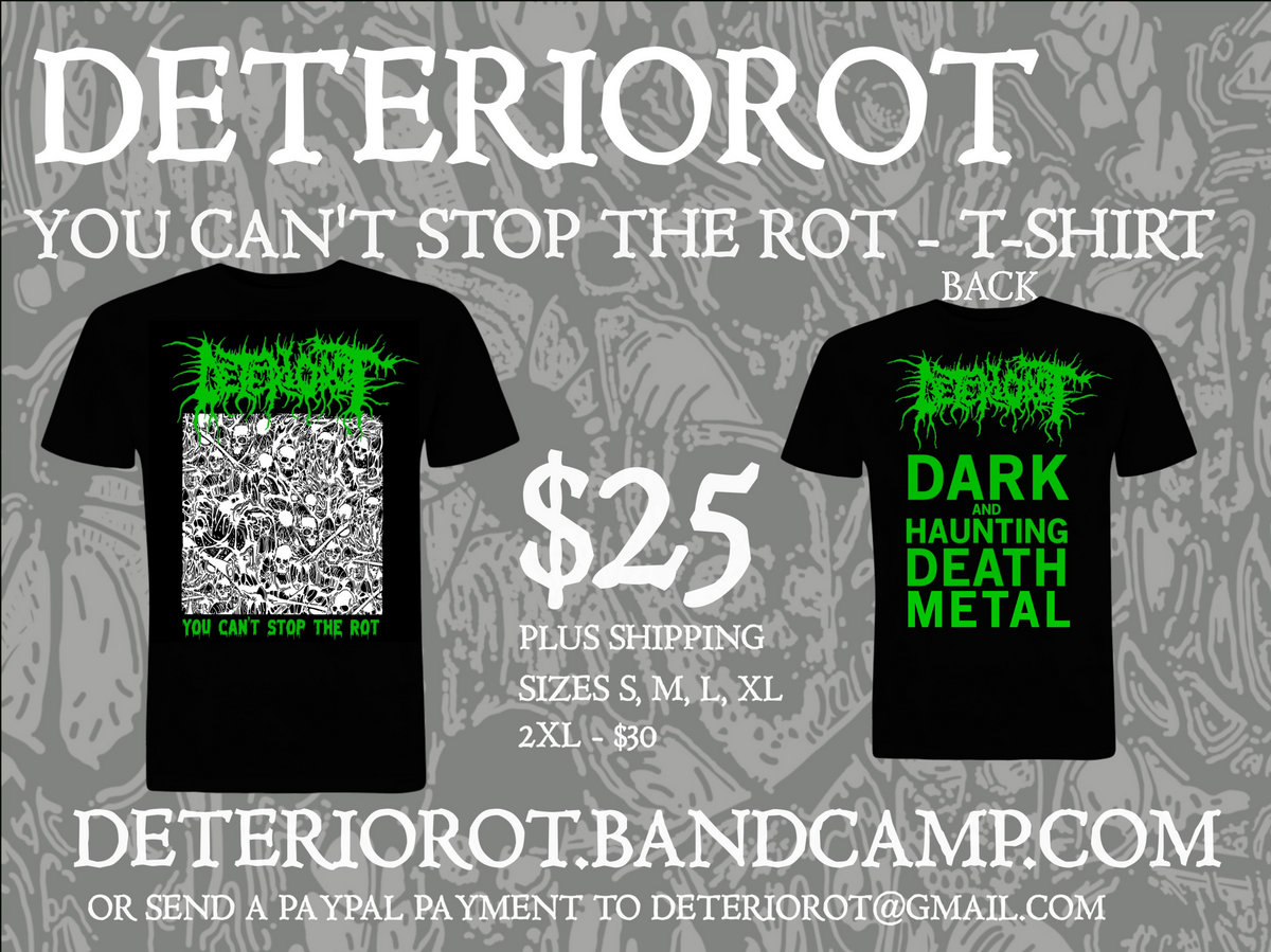 Discount Rot DETERIOROT - You Can't Stop The Rot - T-Shirt | Deteriorot